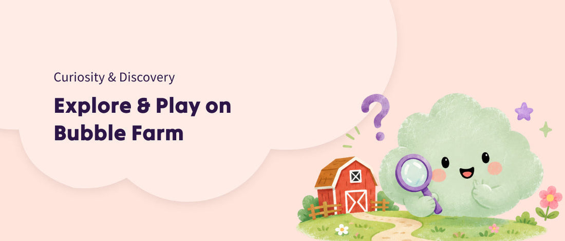 Explore & Play on Bubbles Farm